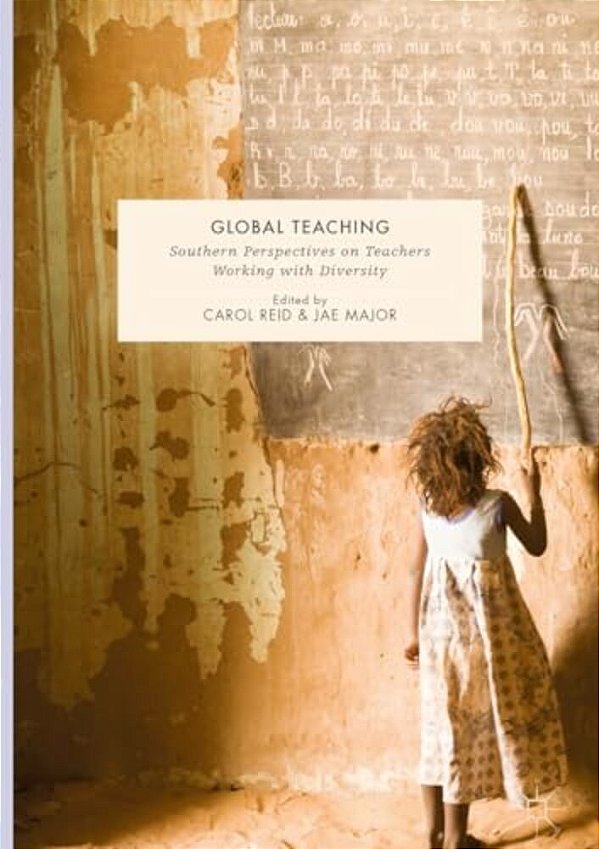 Global Teaching: Southern Perspectives On Teachers Working With Diversity-..