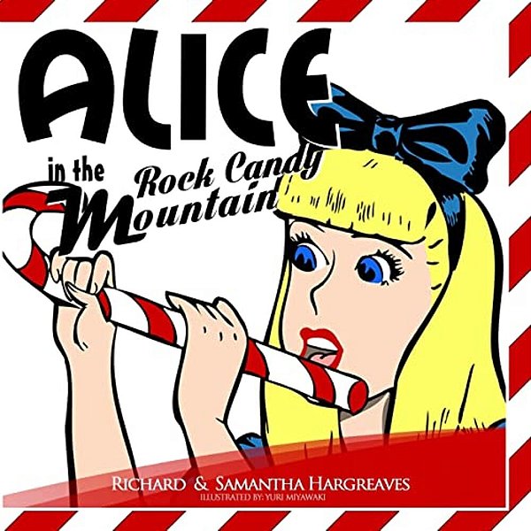 Alice In Rock Candy Mountain-..