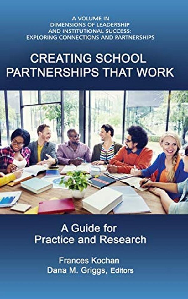 Creating School Partnerships That Work: A Guide For Practice And Research (Hc)-..