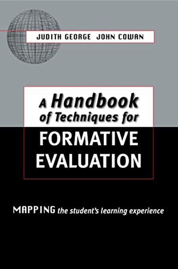 A Handbook Of Techniques For Formative Evaluation: Mapping The Students' Learning Experience-..