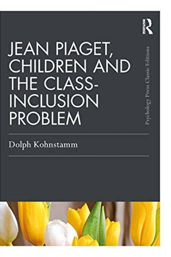 Jean Piaget, Children And The Class-Inclusion Problem-..