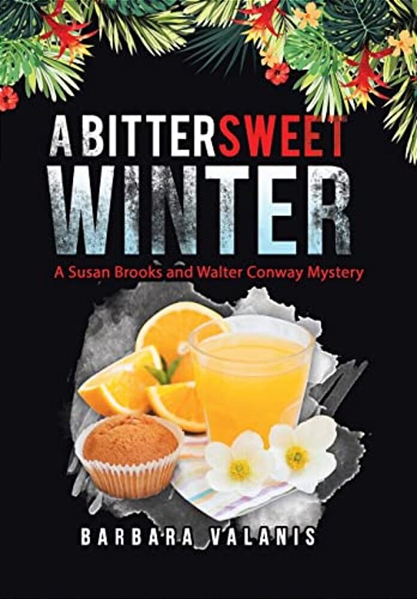 A Bittersweet Winter: A Susan Brooks And Walter Conway Mystery-..