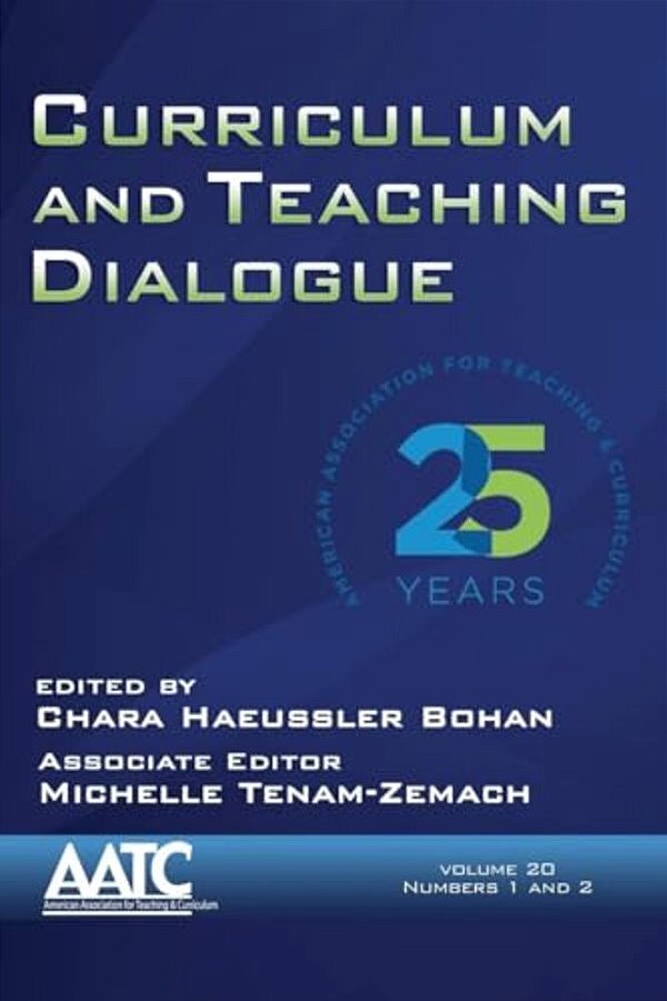 Curriculum And Teaching Dialogue Vol 20 Issue 1 & 2-..