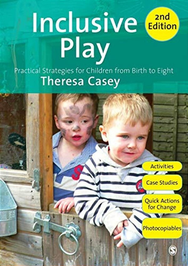 Inclusive Play: Practical Strategies For Children From Birth To Eight-..
