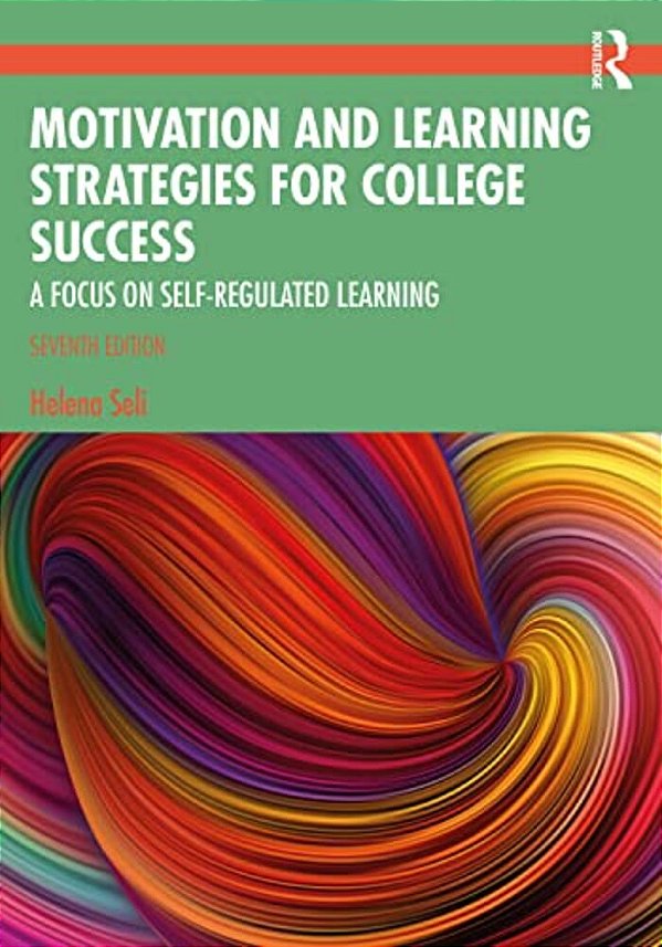 Motivation And Learning Strategies For College Success: A Focus On Self-Regulated Learning-..