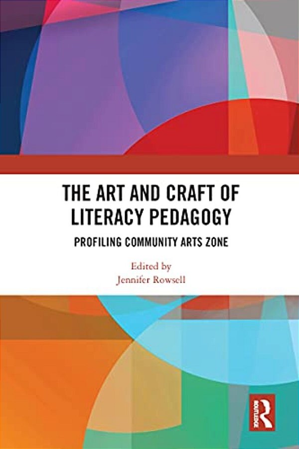 The Art And Craft Of Literacy Pedagogy: Profiling Community Arts Zone-..