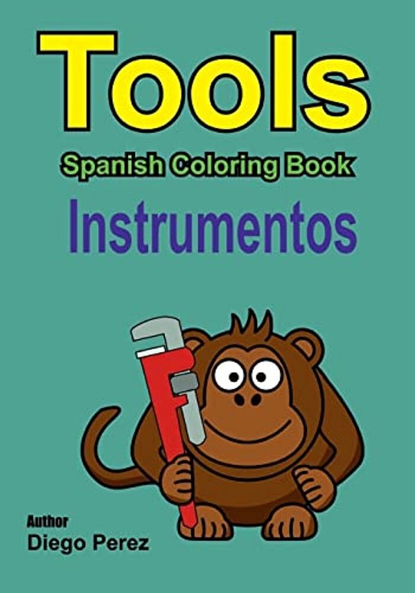Spanish Coloring Book: Tools-..