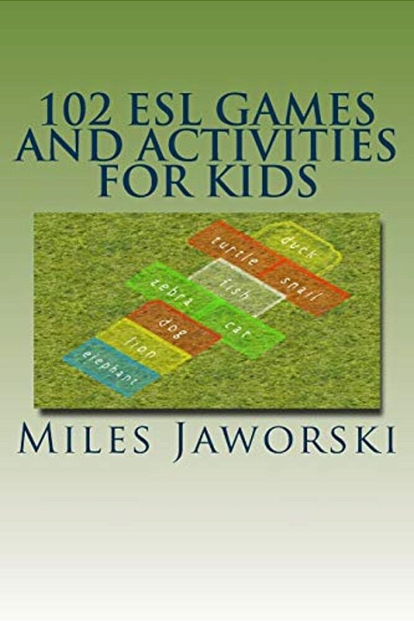 102 Esl Games And Activities For Kids: Esl Activities For Children-..