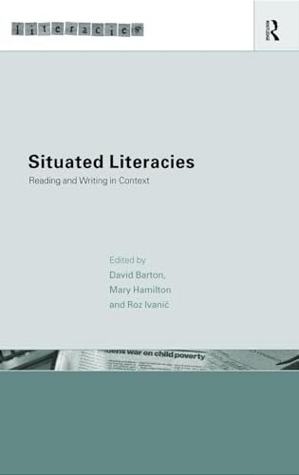 Situated Literacies: Theorising Reading And Writing In Context-..