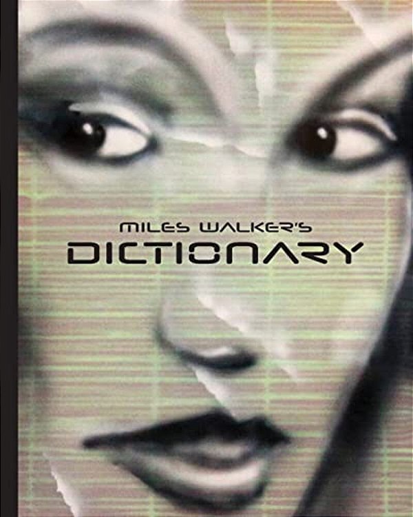 Miles Walker's Dictionary: Surreal Art And Poetry-..