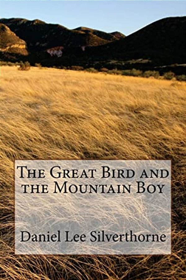 The Great Bird And The Mountain Boy-..