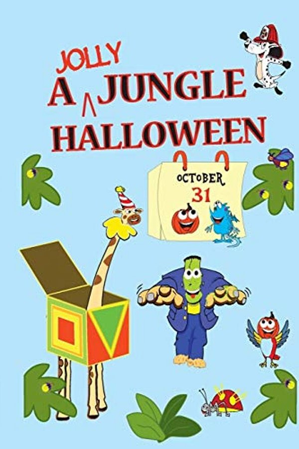 A Jolly Jungle Halloween: The Happiest Halloween Ever Seen-..