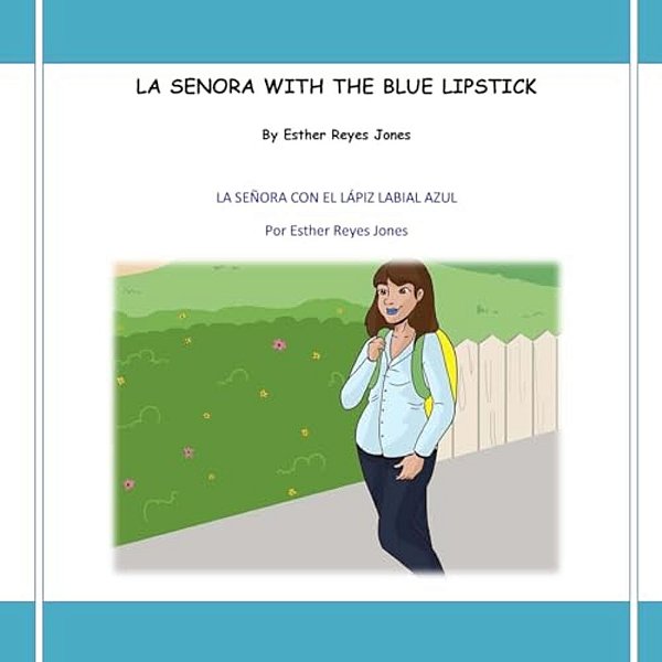 La Senora With The Blue Lipstick: La Senora Con El Lapiz Labial Azul-..