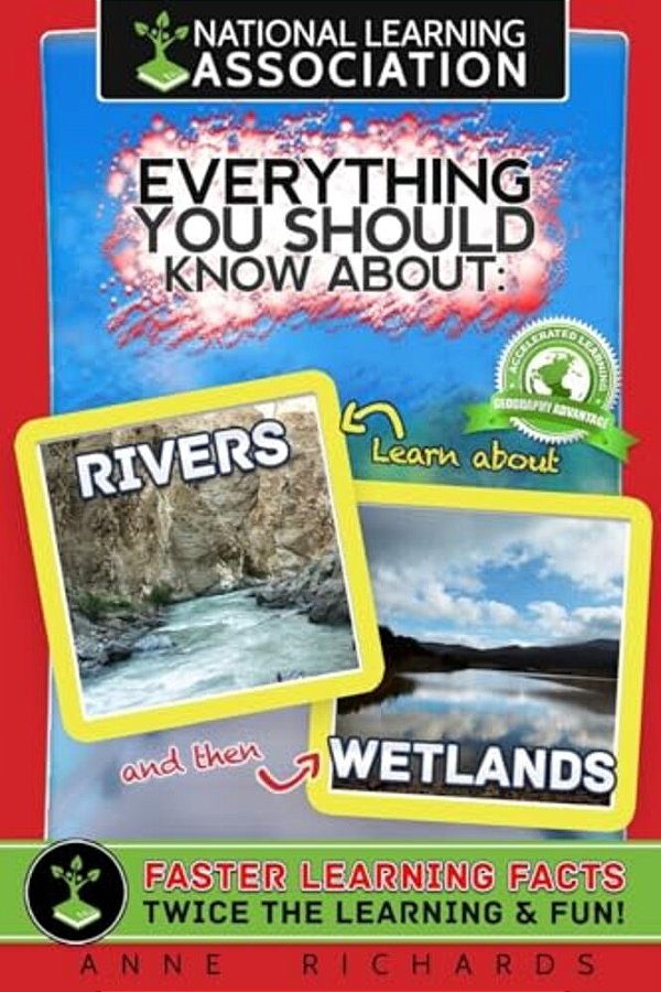 Everything You Should Know About: Rivers And Wetlands-..