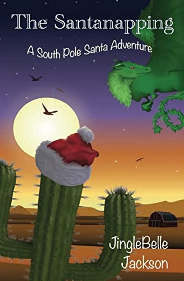 The Santanapping: A South Pole Santa Adventure-..