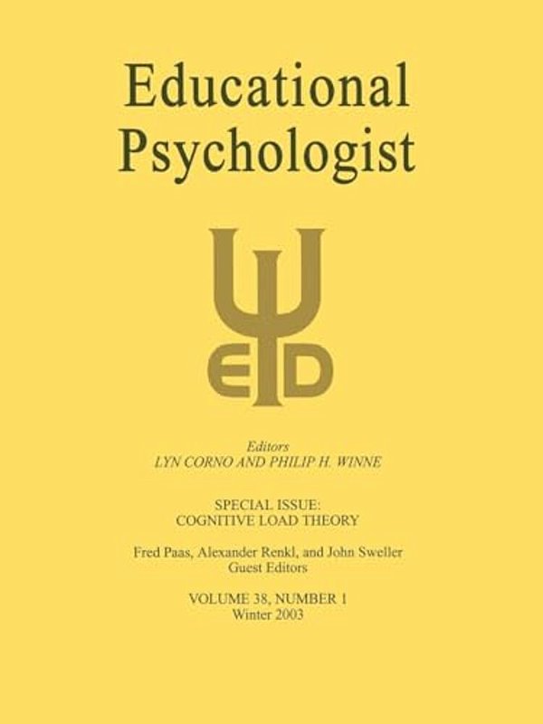 Cognitive Load Theory: A Special Issue Of Educational Psychologist-..