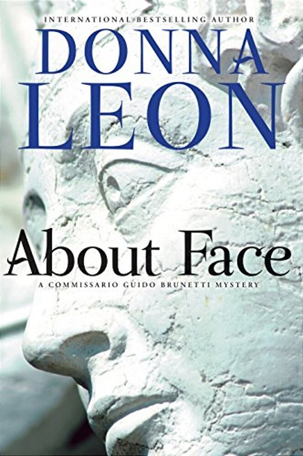 About Face: A Commissario Guido Brunetti Mystery-..