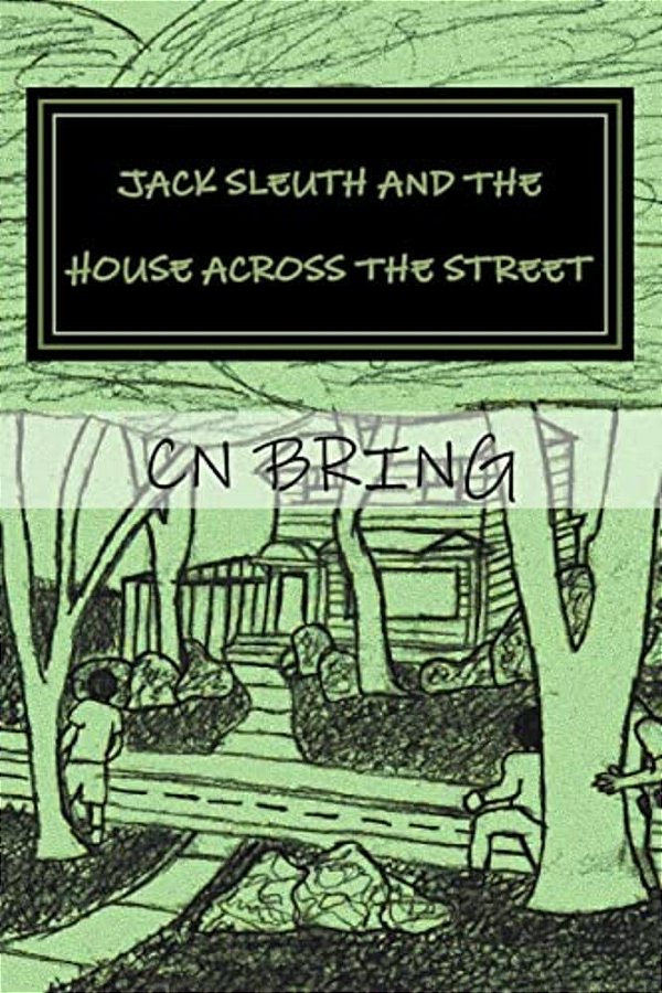 Jack Sleuth And The House Across The Street-..