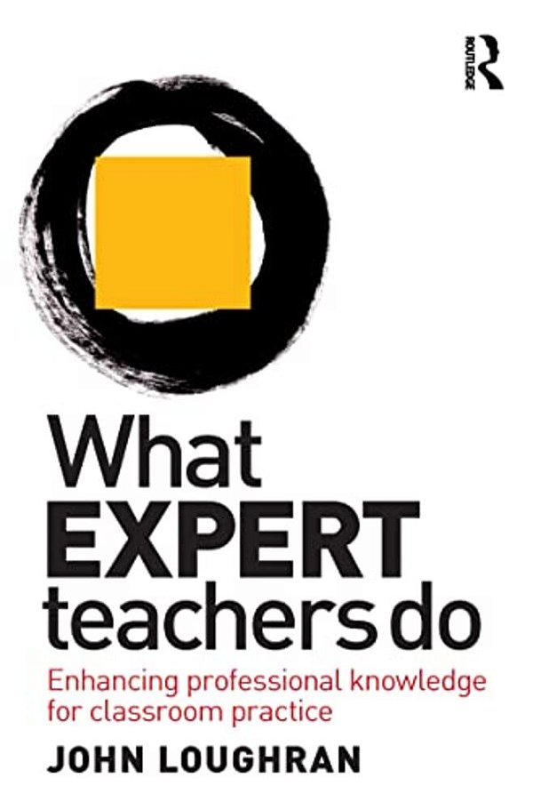 What Expert Teachers Do: Enhancing Professional Knowledge For Classroom Practice-..