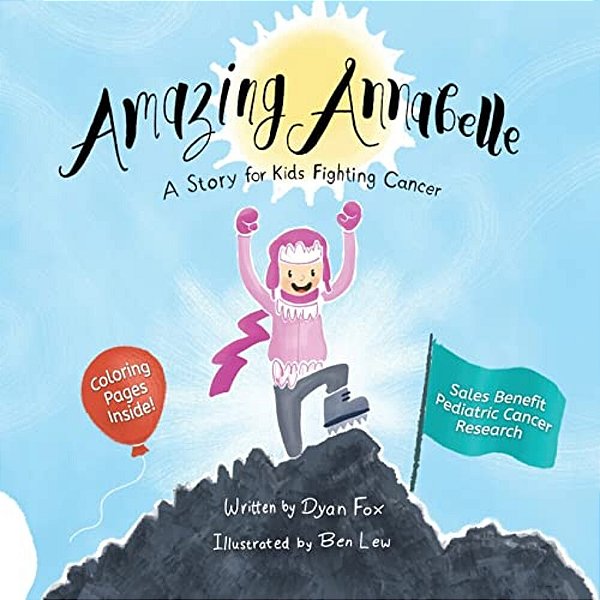 Amazing Annabelle: A Story For Kids Fighting Cancer-..