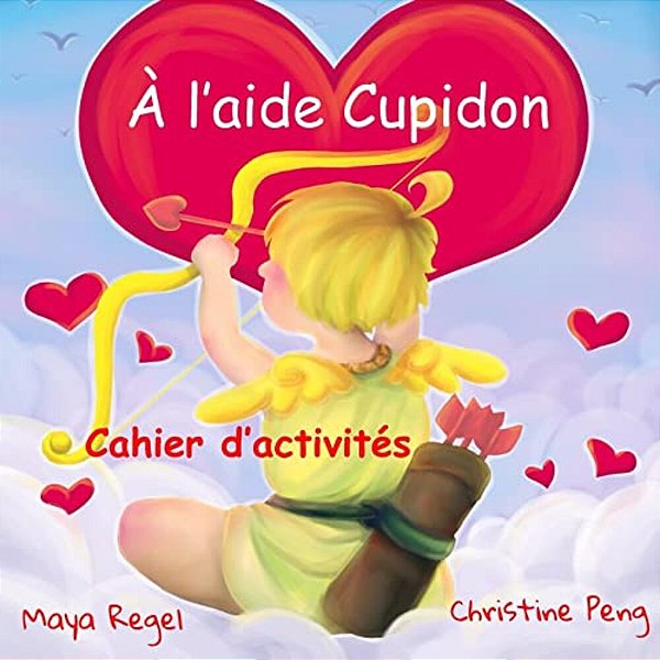 À L'Aide Cupidon - Cahier D'Activités-..