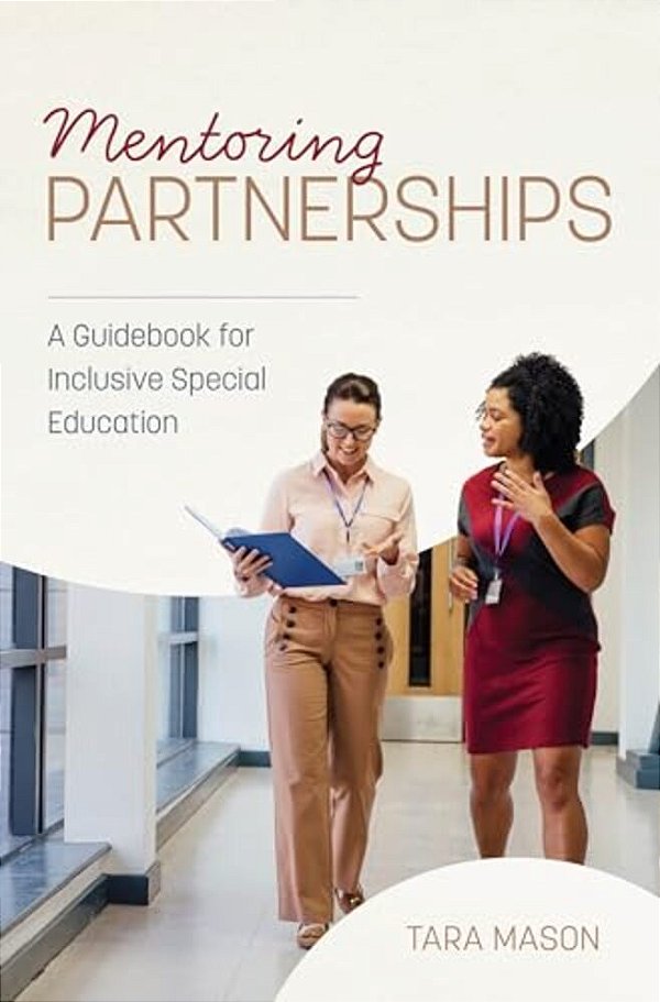 Mentoring Partnerships: A Guidebook For Inclusive Special Education-..
