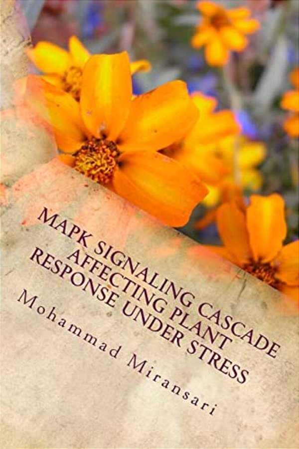 Mapk Signaling Cascade Affecting Plant Response Under Stress-..