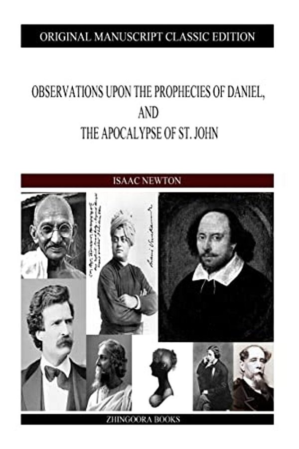 Observations Upon The Prophecies Of Daniel, And The Apocalypse Of St. John-..
