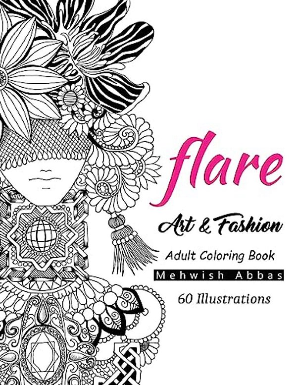 Flare: Art & Fashion Adult Coloring Book-..