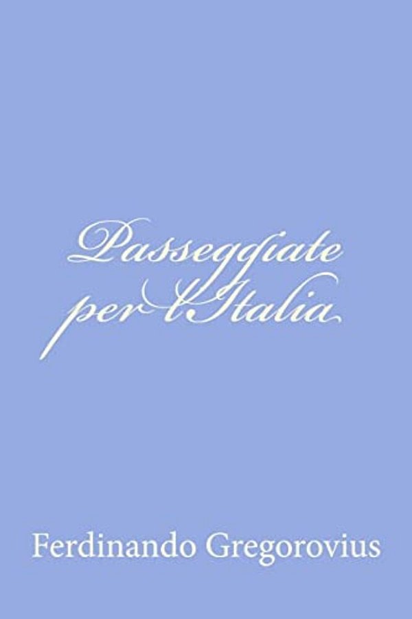 Passeggiate Per L'Italia-..