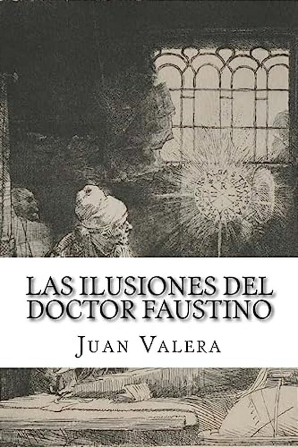 Las Ilusiones Del Doctor Faustino-..