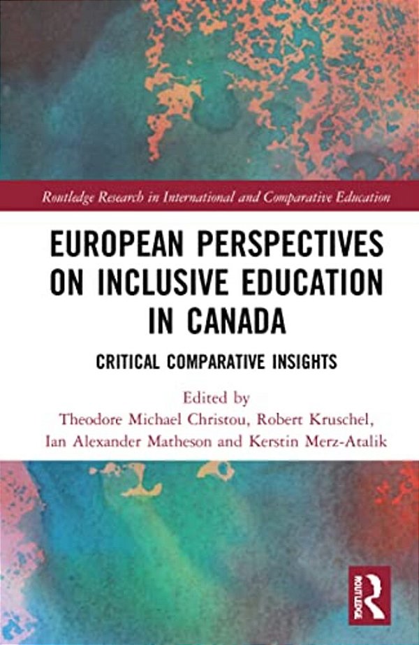 European Perspectives On Inclusive Education In Canada: Critical Comparative Insights-..