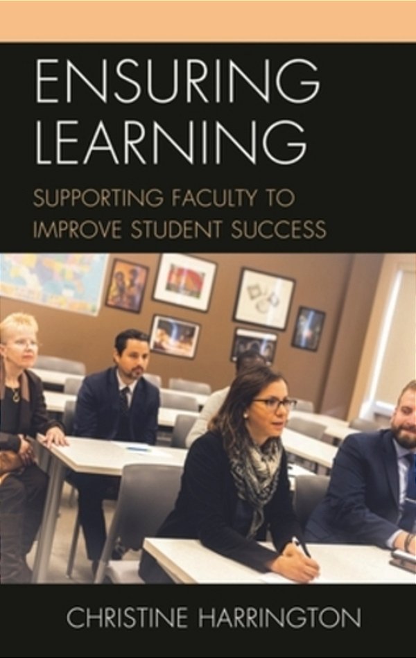 Ensuring Learning: Supporting Faculty To Improve Student Success-..