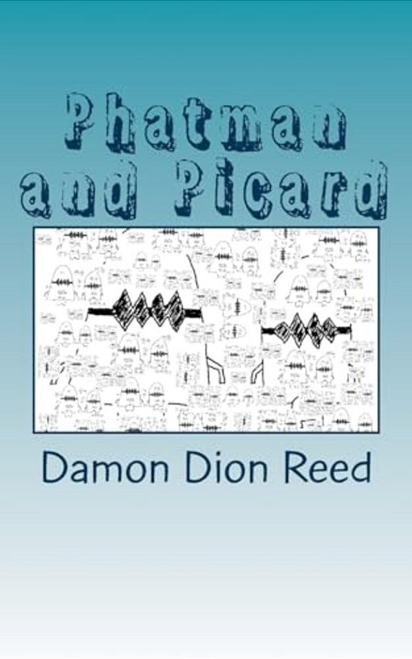 Phatman And Picard: One Year Later-..