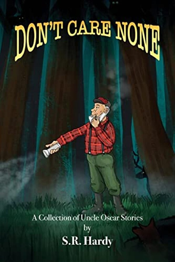 Don't Care None: A Collection Of Uncle Oscar Stories-..