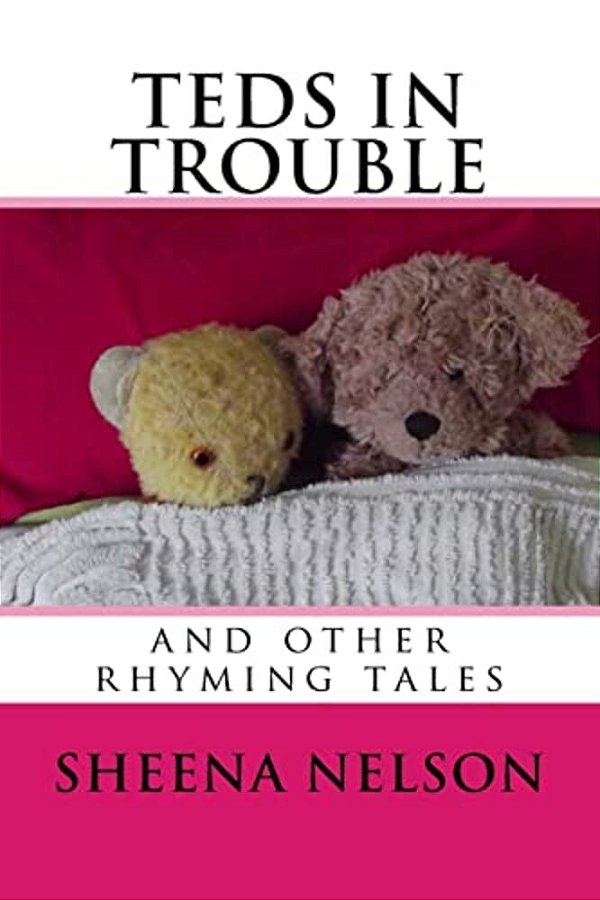 Teds In Trouble: And Other Rhyming Tales-..