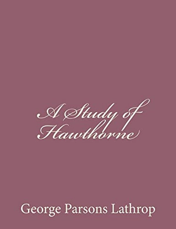 A Study Of Hawthorne-..