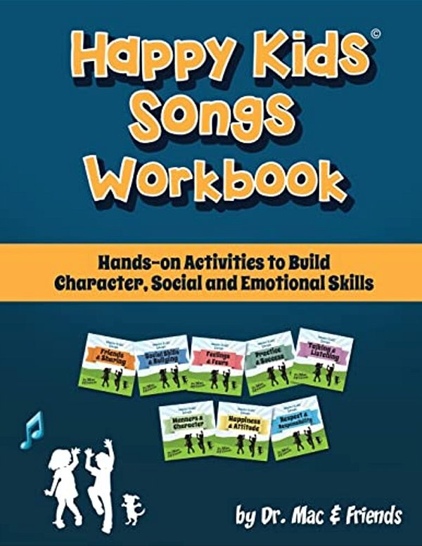 Happy Kids Songs Workbook: Hands-On Activities To Build Character, Social & Emotional Skills-..