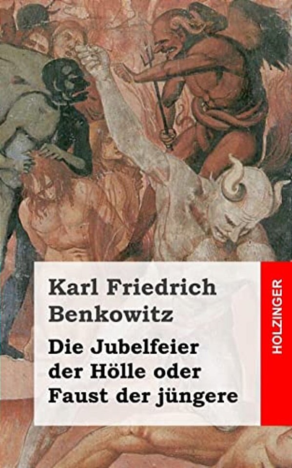 Die Jubelfeier Der Hölle Oder Faust Der Jüngere-..