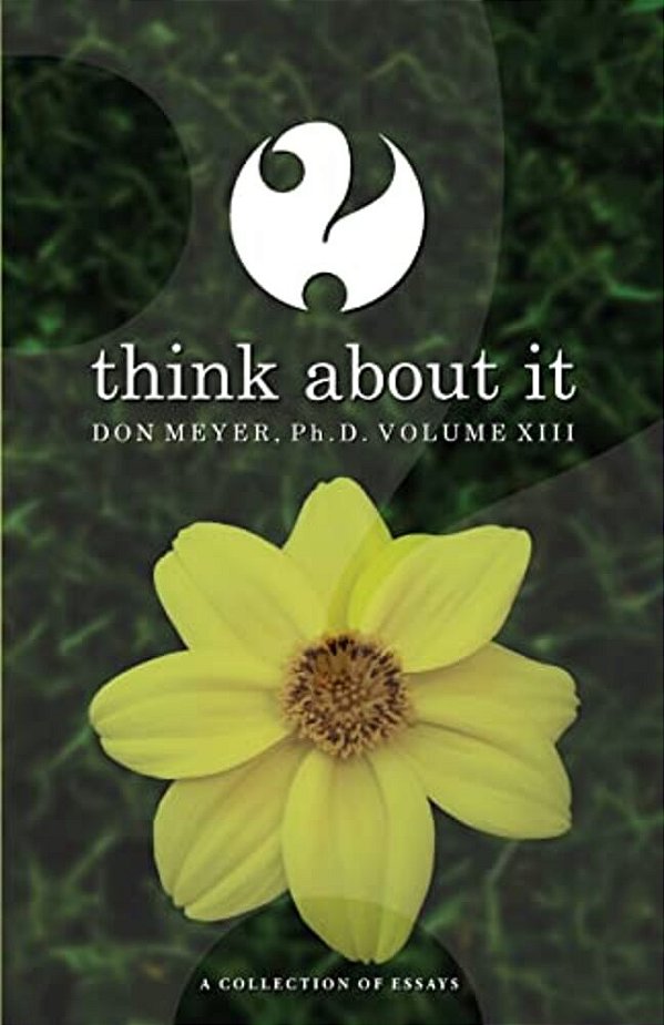 Think About It Volume XIII: A Collection Of Essays-..