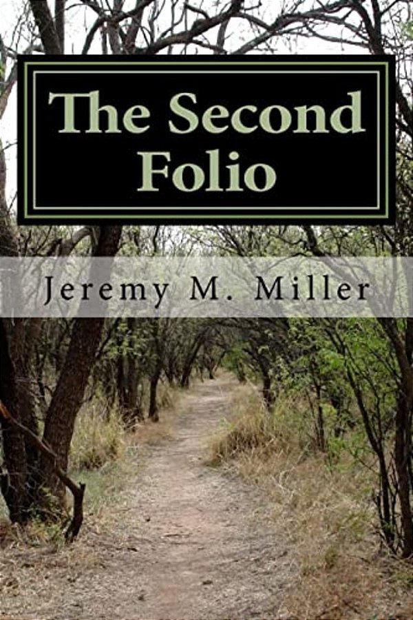The Second Folio: A Set Of Plays By Jeremy M. Miller-..