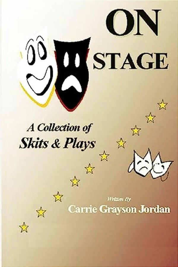 On Stage: A Collection Of Skits & Plays-..