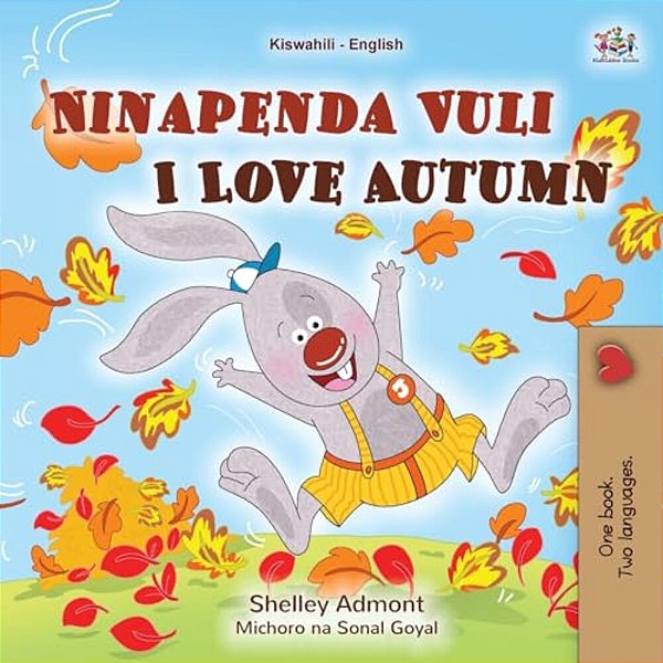 I Love Autumn (Swahili English Bilingual Children's Book)-..
