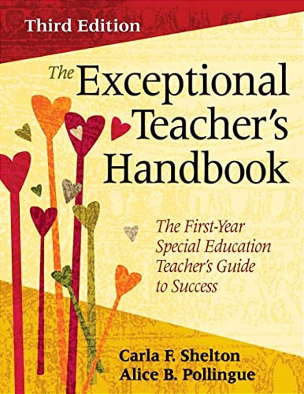 The Exceptional Teacher's Handbook: The First-Year Special Education Teacher's Guide To Success-..