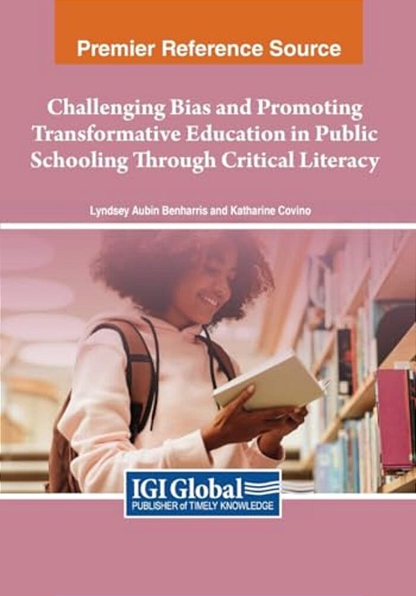 Challenging Bias And Promoting Transformative Education In Public Schooling Through Critical Literacy-..