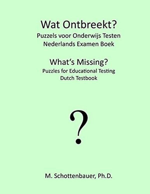 Wat Ontbreekt? Puzzels Voor Onderwijs Testen: Nederlands Examen Boek-..