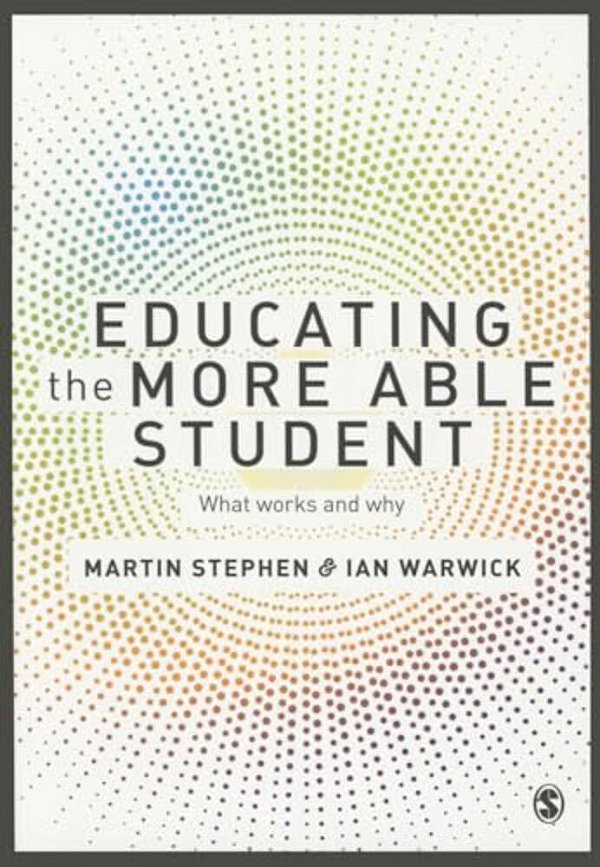 Educating The More Able Student: What Works And Why-..
