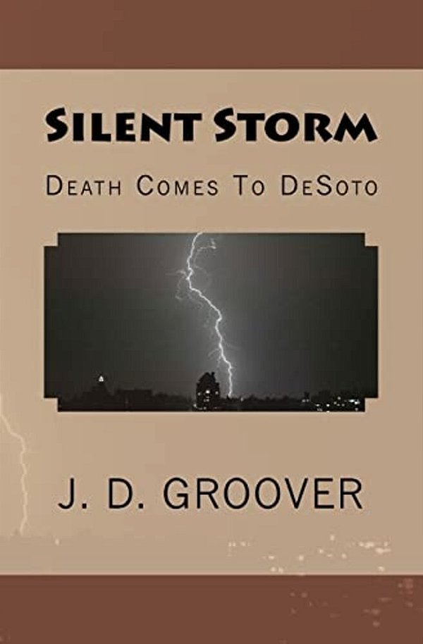 Silent Storm: Death Comes To Desoto-..