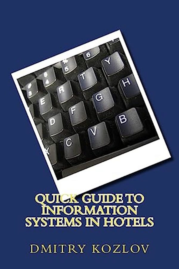 Quick Guide To Information Systems In Hotels-..
