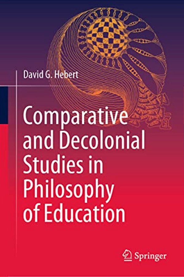 Comparative And Decolonial Studies In Philosophy Of Education-..